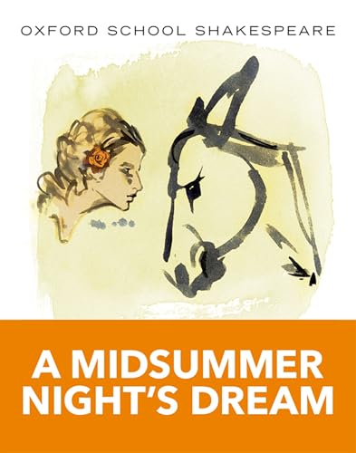 Oxford School Shakespeare - Fourth Edition: Ab 11. Schuljahr - A Midsummer Night's Dream: Reader: Text and commentary. In English (English Oxford school Shakespeare)
