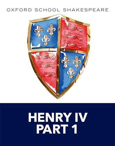 Oxford School Shakespeare: Henry IV Part 1 (English Oxford school Shakespeare) von Oxford University Press