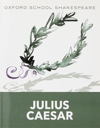 Oxford School Shakespeare: Julius Caesar: Text and commentary. In English (Class 11) (English Oxford school Shakespeare)