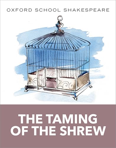 Oxford School Shakespeare: The Taming of the Shrew: Oxford School Shakespeare (English Oxford school Shakespeare) von Oxford University Press