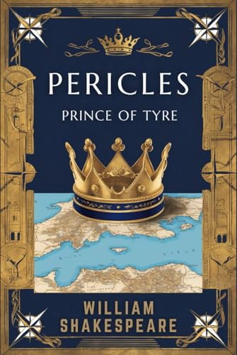 Pericles, Prince of Tyre Pericles, Prince of Tyre von Independently published