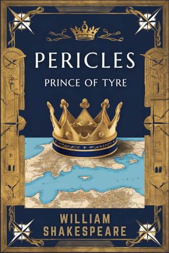 Pericles, Prince of Tyre Pericles, Prince of Tyre von Independently published