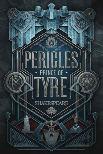 Pericles Prince Of Tyre: A Timeless Tale of Adventure, Romance, Betrayal, and Redemption Pericles Prince Of Tyre: A Timeless Tale of Adventure, Romance, Betrayal, and Redemption von Writtentorch Publishing