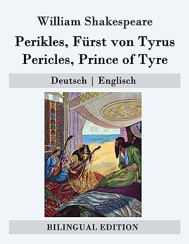 Perikles, Fürst von Tyrus / Pericles, Prince of Tyre: Deutsch | Englisch (Bilingual Edition) von CREATESPACE