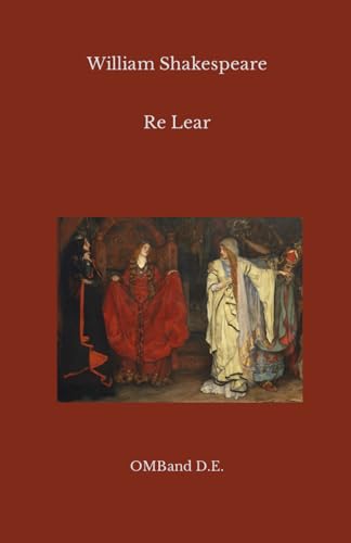 Re Lear: (Edizione integrale) von Independently published