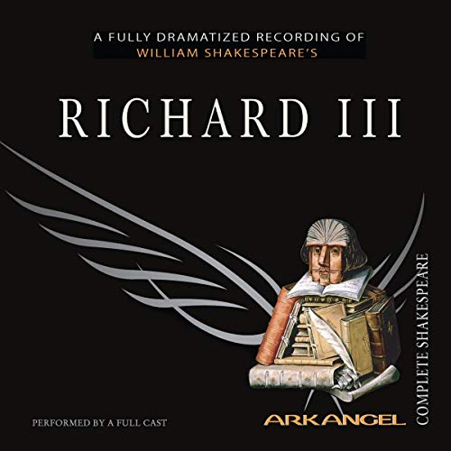 Richard III (Arkangel Complete Shakespeare)