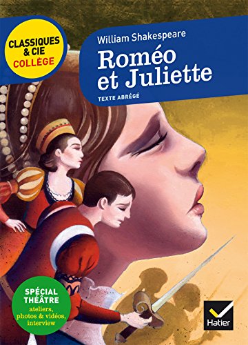 Romeo Et Juliette (Texte Abrege): avec un groupement thématique « La mort tragique des amants » von HATIER