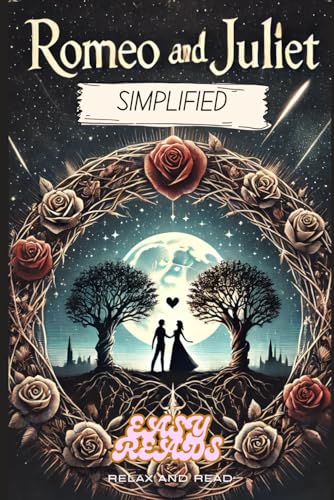 Romeo and Juliet Simplified- The Complete Text Rewritten in Modern, Easy to Understand English Romeo and Juliet Simplified- The Complete Text Rewritten in Modern, Easy to Understand English von Independently published