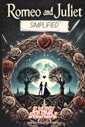 Romeo and Juliet Simplified- The Complete Text Rewritten in Modern, Easy to Understand English Romeo and Juliet Simplified- The Complete Text Rewritten in Modern, Easy to Understand English von Independently published