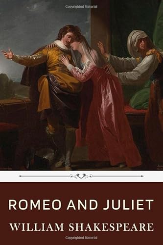 Romeo and Juliet by William Shakespeare Romeo and Juliet by William Shakespeare
