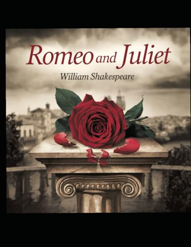 Romeo and Juliet by William Shakespeare: A Timeless Tragedy by William Shakespeare Romeo and Juliet by William Shakespeare: A Timeless Tragedy by William Shakespeare von Independently published