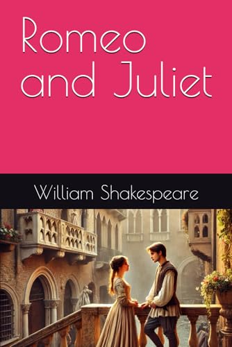 Romeo and Juliet Romeo and Juliet von Independently published