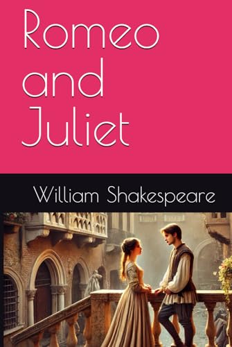 Romeo and Juliet Romeo and Juliet von Independently published