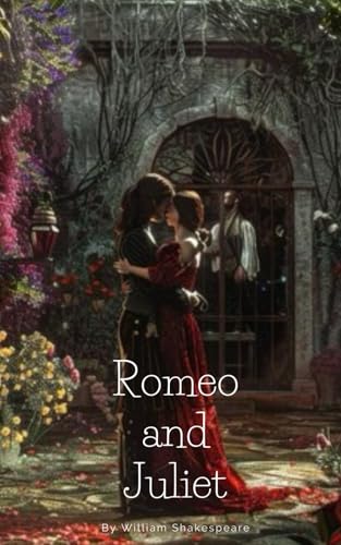 Romeo and Juliet Romeo and Juliet von Independently published