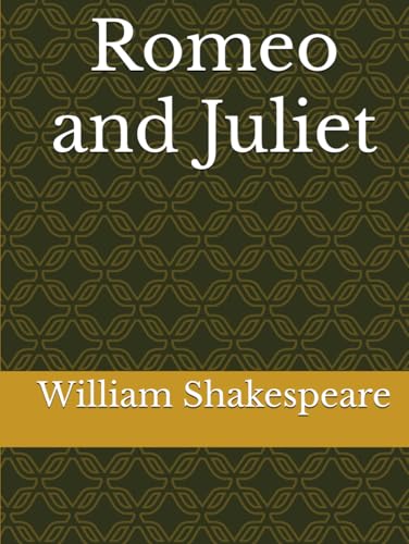 Romeo and Juliet Romeo and Juliet von Independently published