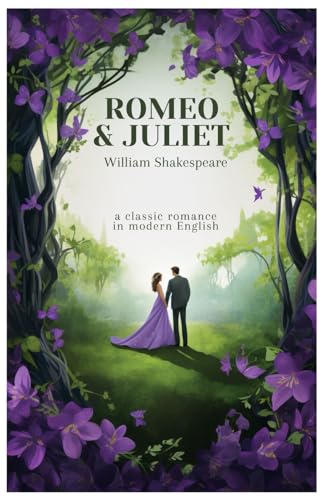 Romeo and Juliet: A classic romance in modern English von Independently published