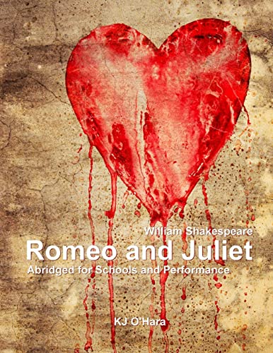 Romeo and Juliet: Abridged for Schools and Performance (Shakespeare Shorts For Schools and Performance, Band 1) von Createspace Independent Publishing Platform