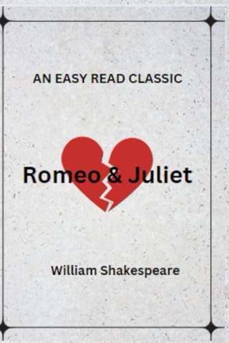 Romeo and Juliet: An Easy Read Classic Romeo and Juliet: An Easy Read Classic von Independently published