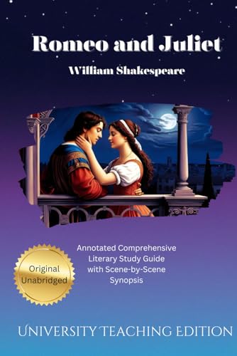 Romeo and Juliet: Annotated Comprehensive Literary Study Guide with Scene-by-Scene Synopsis Romeo and Juliet: Annotated Comprehensive Literary Study Guide with Scene-by-Scene Synopsis von Independently published