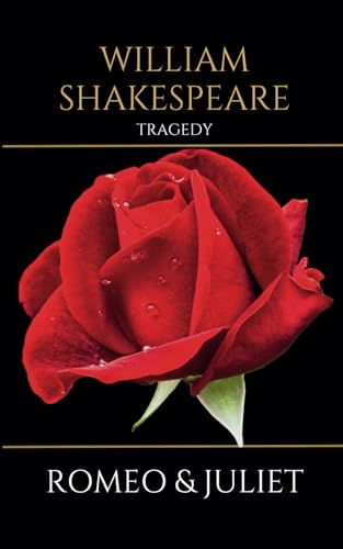 Romeo and Juliet: Iconic Shakespeare Love Tragedy set in the 16th Century von Independently published