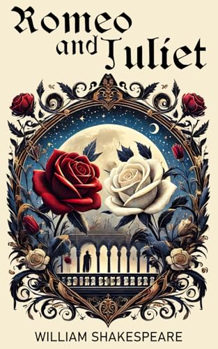 Romeo and Juliet: The Original Tragedy – A Timeless Shakespeare Play of Love and Fate Romeo and Juliet: The Original Tragedy – A Timeless Shakespeare Play of Love and Fate von Independently published