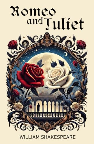 Romeo and Juliet: The Original Tragedy – A Timeless Shakespeare Play of Love and Fate Romeo and Juliet: The Original Tragedy – A Timeless Shakespeare Play of Love and Fate von Independently published