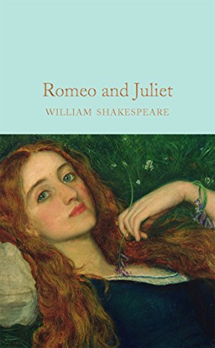 Romeo and Juliet: William Shakespeare (Macmillan Collector's Library)