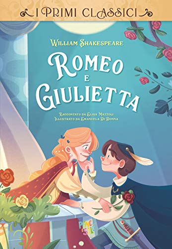 Romeo e Giulietta (I primi classici)
