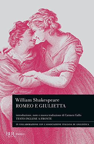 Romeo e Giulietta. Testo inglese a fronte. Ediz. bilingue (BUR Classici) von Rizzoli