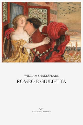 Romeo e Giulietta: Traduzione e note di Diego Angeli Romeo e Giulietta: Traduzione e note di Diego Angeli von Independently published