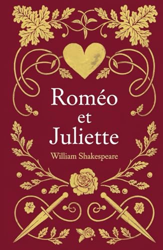 Roméo et Juliette: Traduction française de la tragédie romantique classique Roméo et Juliette: Traduction française de la tragédie romantique classique von Independently published