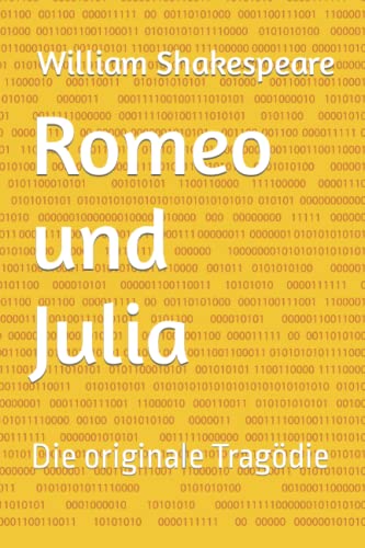 Romeo und Julia: Die originale Tragödie von Independently published