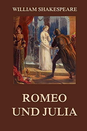 Romeo und Julia: Illustrierte Ausgabe Romeo und Julia: Illustrierte Ausgabe von Jazzybee Verlag