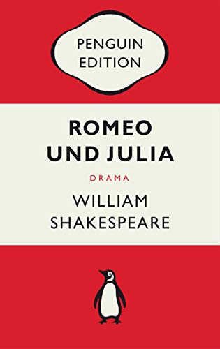 Romeo und Julia: Penguin Edition (Deutsche Ausgabe) – Die kultige Klassikerreihe – Klassiker einfach lesen