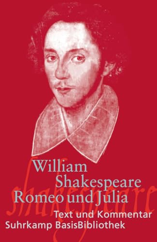 Romeo und Julia: Text und Kommentar. Originalausgabe (Suhrkamp BasisBibliothek)