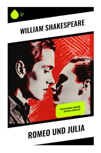 Romeo und Julia: Zweisprachige Ausgabe (Deutsch-Englisch) von Sharp Ink