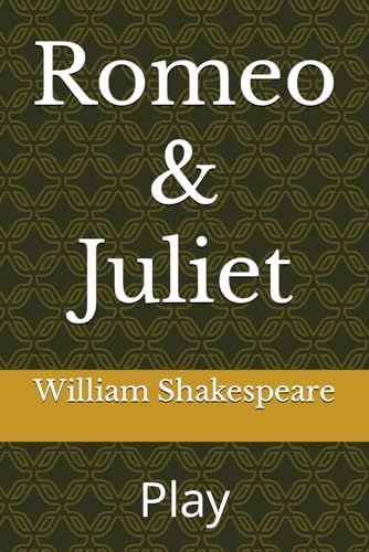 Romeo & Juliet: Play von Independently published