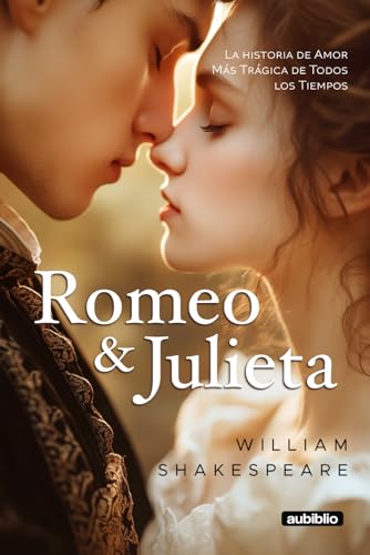 Romeo y Julieta (Aubiblio Clásicos) von Independently published