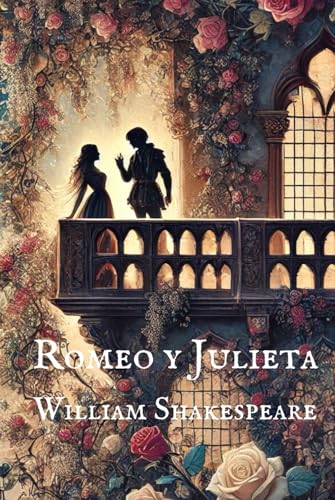 Romeo y Julieta: El amor más grande jamás contado Romeo y Julieta: El amor más grande jamás contado von Independently published
