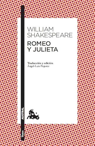Romeo y Julieta: Traducción y edición de Ángel-Luis Pujante. Guía de lectura de Clara Calvo (Clásica, Band 1)