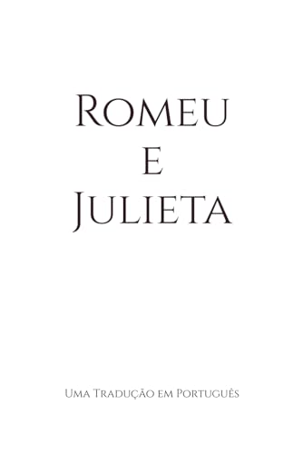 Romeu e Julieta (Clássicos em Português) von Independently published