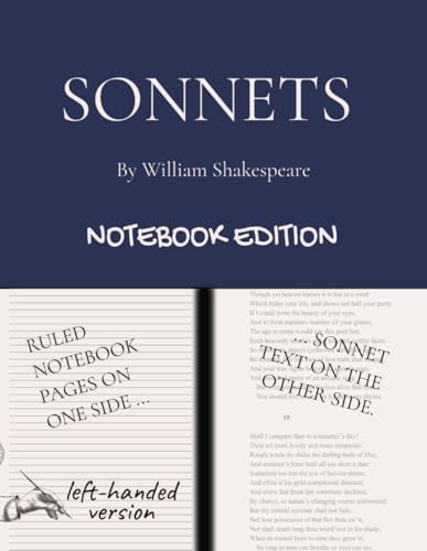 SHAKESPEARE'S SONNETS: Notebook Edition with all sonnets plus lined notebook pages for student, stage and classroom use (LEFT-hand version) von Independently published
