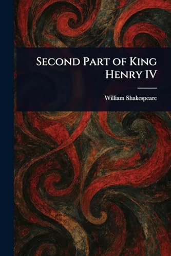 Second Part of King Henry IV Second Part of King Henry IV von Anson Street Press