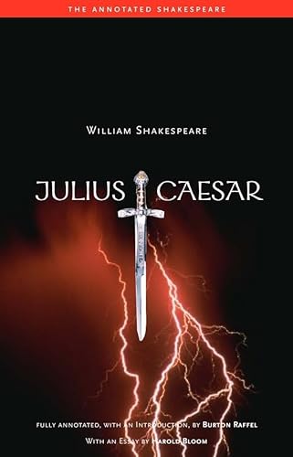Julius Caesar: Fully annotated, with an Introduction by Burton Raffel (The Annotated Shakespeare)