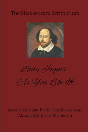 Shakespeare Scriptorium: Lady Jaques' As You Like It (The Shakespeare Scriptorium) von Independently published
