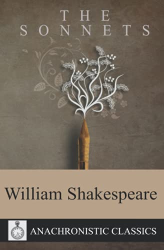 Shakespeare Sonnets: The Complete Unabridged Sonnets Of Shakespeare