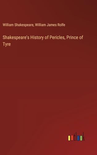 Shakespeare's History of Pericles, Prince of Tyre von Outlook Verlag