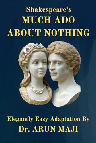 Shakespeare’s MUCH ADO ABOUT NOTHING: Romantic Comedy for Children and Adults von Independently published