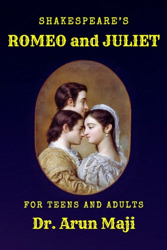 Shakespeare’s ROMEO and JULIET: For Teens and Adults von Independently published