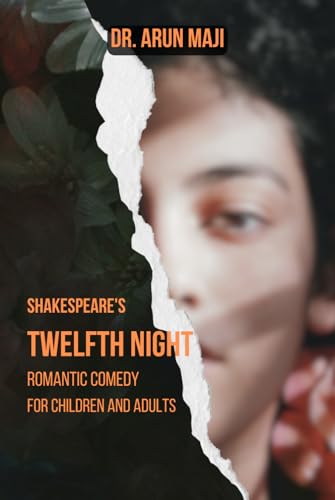 Shakespeare’s TWELFTH NIGHT: Romantic Comedy for Children and Adults von Independently published